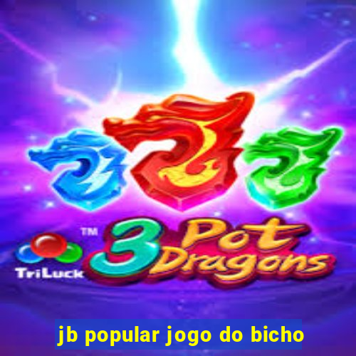 jb popular jogo do bicho